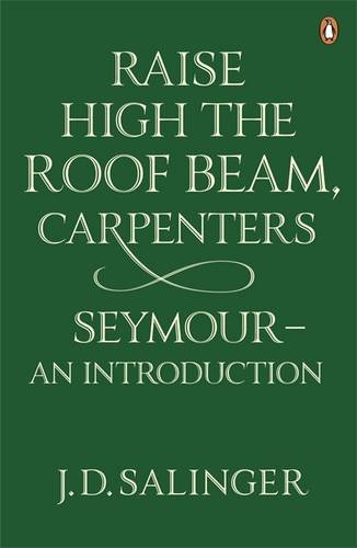 Raise High the Roof Beam, Carpenters and Seymour: An Introduction